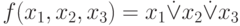 f(x_1, x_2, x_3)= x_1 \dot \lor x_2 \dot \lor x_3