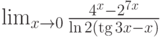 \lim_{x\to 0}\frac{4^x-2^{7x}}{\ln 2\left(\tg 3x-x\right)}