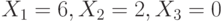 X_1=6, X_2=2, X_3=0