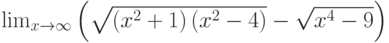 \lim_{x\to\infty}\left(\sqrt{\left(x^2+1\right)\left(x^2-4\right)}-\sqrt{x^4-9}\right)