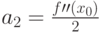 a_2=\frac{f \prime \prime (x_0)}{2}