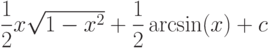 \dfrac{1}{2}x\sqrt{1-x^2}+ \dfrac{1}{2}\arcsin(x)+c