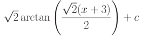 \sqrt{2}\arctan\left(\dfrac{\sqrt{2}(x+3)}{2} \right)+ c