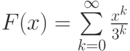 F(x)=\sum\limits_{k=0}^{\infty}\frac{x^k}{3^{k}}