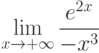 $\lim\limits_{x\rightarrow+\infty}\dfrac{e^{2x}}{-x^{3}}$