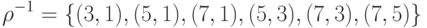   \rho^{-1}  = \left\{ {(3, 1), (5, 1), (7, 1), (5, 3), (7, 3), (7, 5) } \right\}