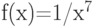 f(x)=1/x^7