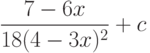 \dfrac{7-6x}{18(4-3x)^2}+c