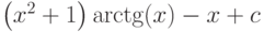 \left(x^2+1 \right)\arctg(x)-x+c