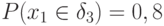 P(x_1 in delta_3)=0,8