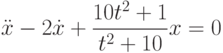 \ddot{x}-2\dot{x}+\frac{10t^2+1}{t^2+10}x=0		