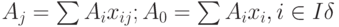 A_j = \sum A_i x_{ij}; A_0 = \sum A_i x_i, i \in I \delta