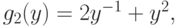 g_{2}(y) = 2 y^{-1}+y^{2},