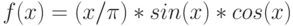 f(x)= (x/\pi)* sin(x)*cos(x)