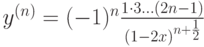 $y^{(n)}=(-1)^{n}\frac {1\cdot 3 \dots (2n-1)}{(1-2x)^{n+\frac 12}}$