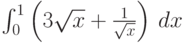 \int_0^1 \left(3 \sqrt{x}+\frac{1}{\sqrt{x}}\right) \, dx