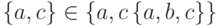 \left\{a,c\right\}\in\left\{a,c\left\{a,b,c\right\}\right\}