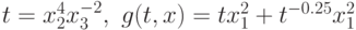 t = x_{2}^{4}x_{3}^{-2},\ g(t,x) = tx_{1}^{2} +t^{-0.25}x_{1}^{2}