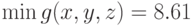 \min g(x, y, z) = 8.61