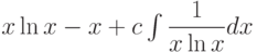 x\ln x-x + c\int\dfrac{1}{x \ln{x} } dx