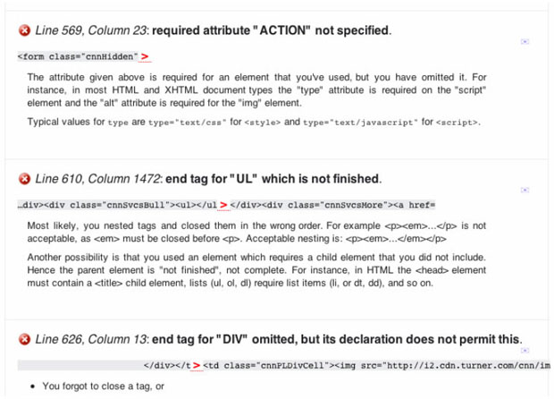 CNN.com (15 апреля 2008 г.) не прошел процесс валидации с 33 ошибками. Они указали тип документа HTML 4.01 Transitional, но большая часть разметки выглядит как XHTML