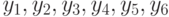 y _{1}, y_{2}, y_{3}, y_{4}, y_{5}, y_{6}