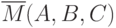 \overline {M}(A,B,C)