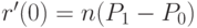 r' (0) = n(P_1 - P_0) 