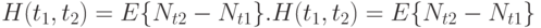 H(t_1, t_2)=E\{N_{t2}-N_{t1}\}.H(t_1, t_2)=E\{N_{t2}-N_{t1}\}