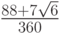 $ \frac{88 + 7\sqrt{6}}{360} $