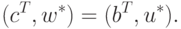 (c^T, w^\ast) = (b^T, u^\ast).