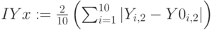 IYx:=\frac{2}{10}\left(\sum_{i=1}^{10}|Y_{i,2}-Y0_{i,2}|\right)