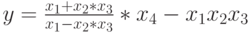 y=\frac{x_1+x_2*x_3}{x_1-x_2*x_3}*x_4-x_1x_2x_3