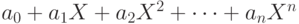 a_0+a_1X+a_2X^2+\dots+a_nX^n