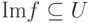 \text{Im} f\subseteq U