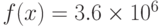 f(x)=3.6times10^6