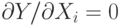 \partial Y/\partial X_{i} = 0