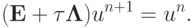 {({\mathbf{E}} + {\tau}{\mathbf{\Lambda}})u^{n + 1} = u^{n} .}