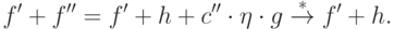 f'+f''=f'+h+c''\cdot \eta\cdot g \overset*\to f'+h.