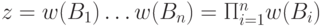 z=w(B_1) \dots w(B_n)=\Pi_{i=1}^nw(B_i)