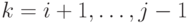 k=i+1,\ldots,j-1