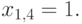 {x}_{1,4}=1.