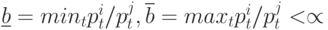 \underline {b}=min_t p^i_t/p^j_t, \overline {b}= max_t p^i_t/p^j_t < \propto 