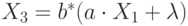 X_3 = b^\ast (a\cdot X_1+\lm)