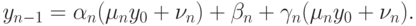 y_{n - 1} = \alpha_n (\mu_n y_0 + \nu_n) + \beta_n + \gamma_n (\mu_n y_0 + \nu_n ).