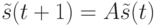 \tilde s(t+1)=A\tilde s(t)