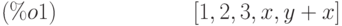 [1,2,3,x,y+x]\leqno{(\%o1) }