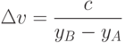 \Delta v = \frac{c}{y_B-y_A}