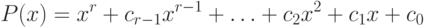 P(x)=x^r+c_{r-1}x^{r-1}+\ldots+c_2x^2+c_1x+c_0