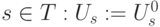 s \in T:U_s:=U_s^0